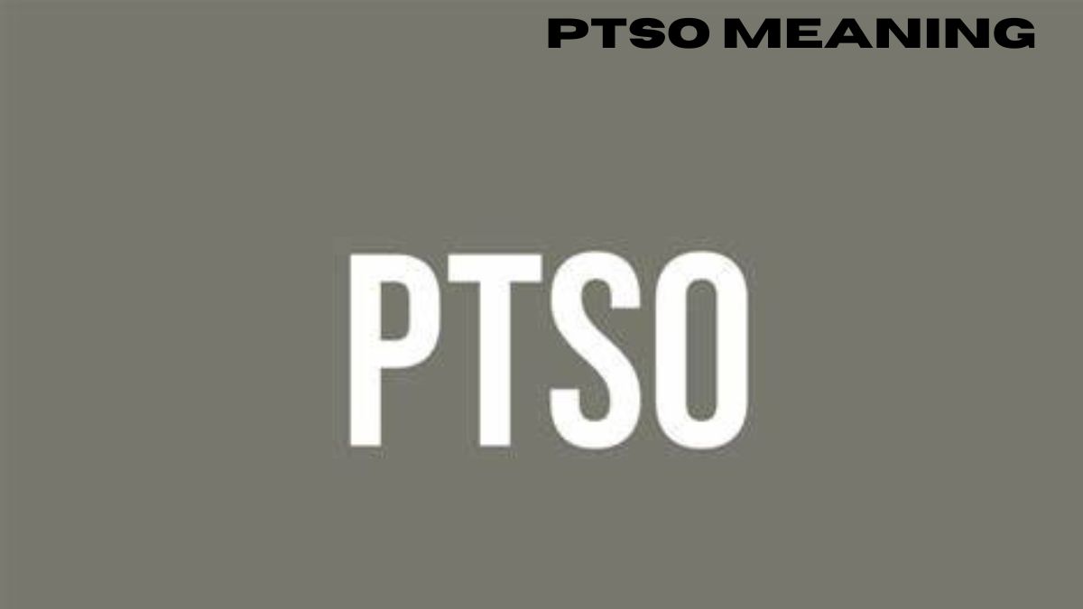 ptso meaning