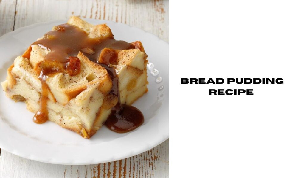 bread pudding recipe